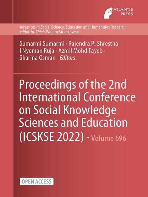 Title details for Proceedings of the 2nd International Conference on Social Knowledge Sciences and Education (ICSKSE 2022) by Sumarmi Sumarmi - Wait list